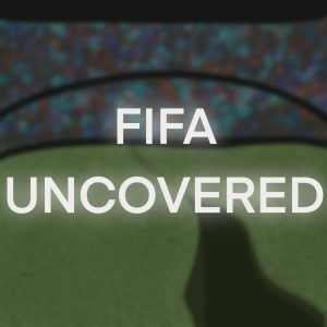 “FIFA Uncovered”